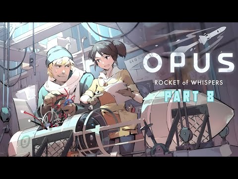 OPUS: Rocket of Whispers Gameplay Part 8 (iOS, Android)