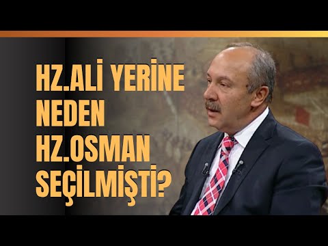 Hz. Ali Yerine Neden Hz. Osman Seçilmişti? Prof. Dr. Mehmet Çelik Anlattı