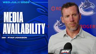 Vancouver Canucks General Manager Ryan Johnson following the first day of Free Agency (Jul 1 2026)