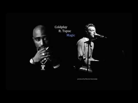 Coldplay - Magic ft. Tupac (Remix)