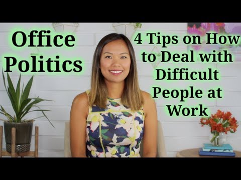 辦公室政治--如何與工作中的難纏人物打交道？ (Office Politics - How to Deal with Difficult People at Work)