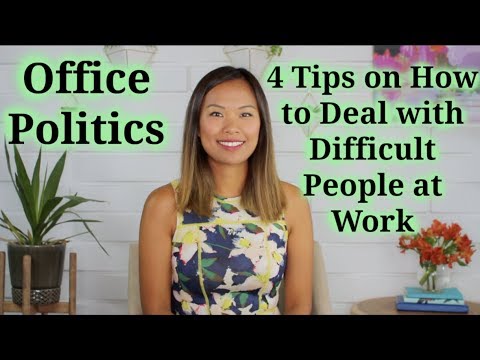 Office Politics - How to Deal with Difficult People at Work