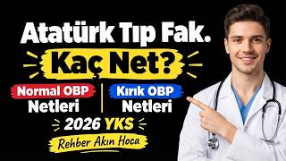 Atatürk Tıp Fak kaç net? 2026 yks kırık OBP ile tıp kazanmak I Tıp sıralama 2026