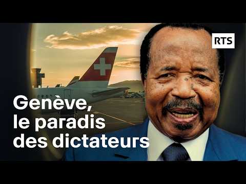 Genève : paradis des dictateurs (diffusion 28.06.2018)| RTS