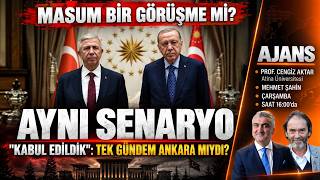 Aynı senaryo; masum bir görüşme mi? “Kabul edildik”: Tek gündem Ankara