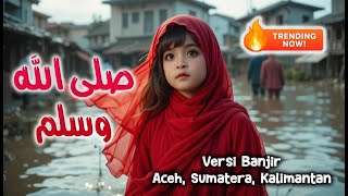 Download lagu Shollallahu Wasallama – Versi Banjir Aceh, Sumatera & Kalimantan | Zakiah Melody  mp3
