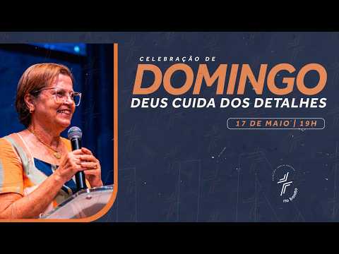Deus Cuida dos Detalhes - Flordelice Brum - 17.05.2026