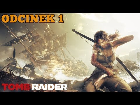 Tomb Raider 2013 odc. 1 - Jaskinia Szaleńca & Nadbrzeżny las [100%]