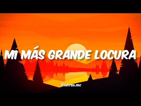 Mi Más Grande Locura - Luisito Muñoz - Letra