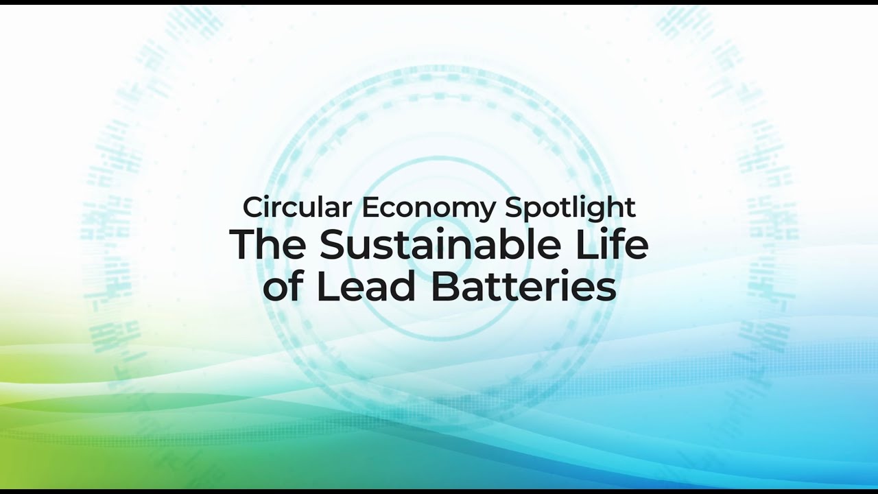 Circular Economy Spotlight: The Sustainable Life of Lead Batteries