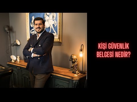 Kişi Güvenlik Belgesi Nedir? İptali Durumunda Dava Nasıl Açılır?