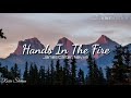 Hands In The Fire - James Carter, Nevve ( Lyrics )