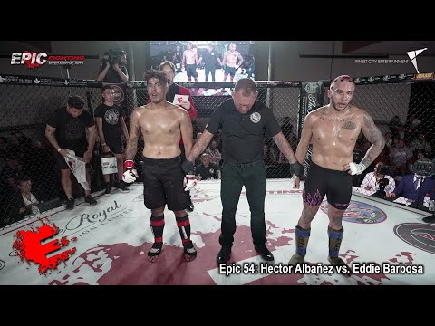 Epic 54: Hector Albañez vs. Eddie Barbosa - 08.11.23