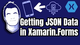 Retrieving and Deserializing JSON in Your Xamarin.Forms App