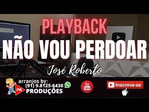 Não Vou Perdoar - José Roberto
