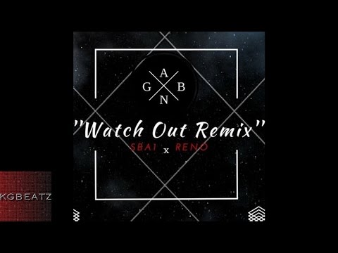 SBA1 x Reno - Watch Out [Remix] [New 2015]