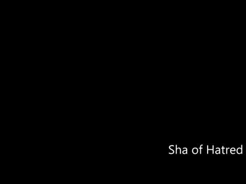 download lagu mp3 mp4 Sha Of Hatred, download lagu Sha Of Hatred gratis, unduh video klip Sha Of Hatred