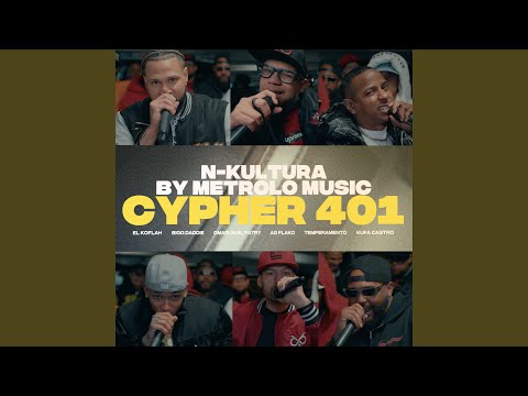 Cypher 401 (feat. EL VERDADERO KOFLAH, BIGG DADDIE, OMARLIN EL PATRY, AG FLAKO, TEMPERAMENTO &...