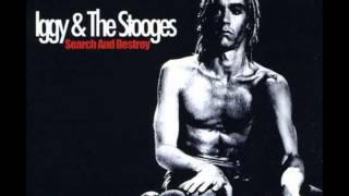 Iggy Pop &amp; The Stooges -  Search and Destroy (Best Song)
