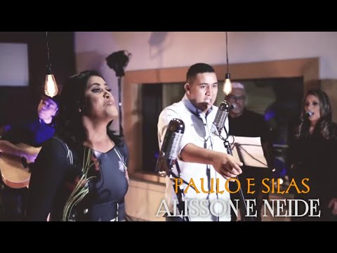 Alisson e Neide - Paulo e Silas