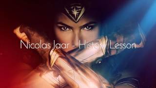 History Lesson - Nicolas Jaar [Wonder Woman] Official Soundtrack