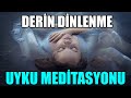 DERİN DİNLENME VE UYKU Meditasyonu