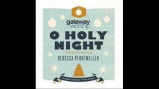 Gateway Worship - O Holy Night