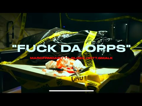 Marcfrmdabitty - Fuck da opps (feat Glock, Hott, Gmalk) (Official video)