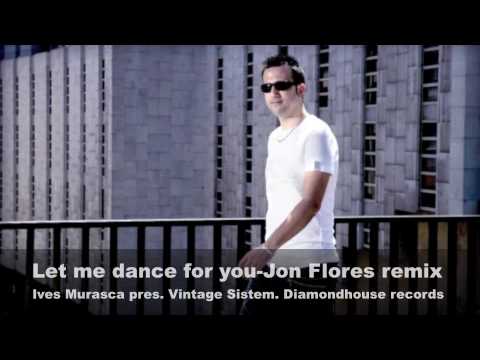 Let me dance for you Jon flores remix