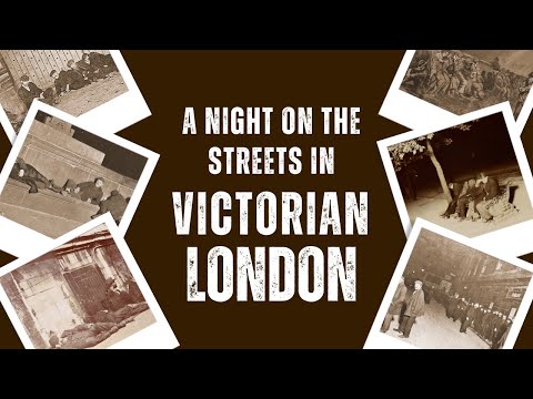 Turned Out Of A Doss House - A Night On The Streets In Victorian London.