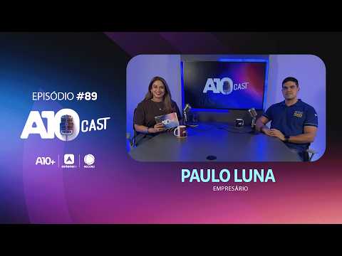No A10Cast, empresário Paulo Luna revela como começou a Mapí Construção