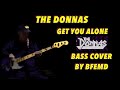 The Donnas - Get You Alone (bass cover)