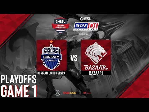 Buriram United Spark vs Bazaar I Playoffs [Game 1] RoV D1, Presented by Mercedes-Benz