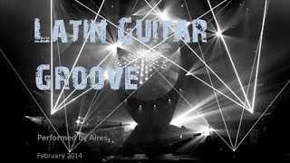 preview picture of video 'Latin Guitar Groove by Aires'