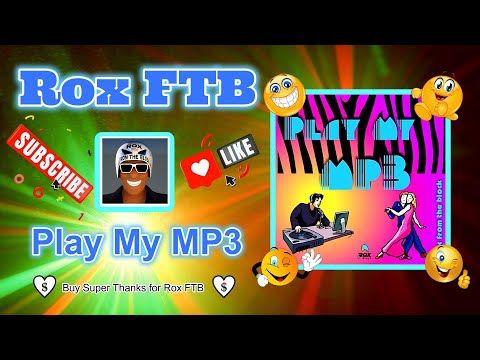 Rox FTB - Play My MP3 - Audio Clip