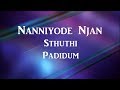 Nanniyode Njan Stuthi Padidum | Lyrics