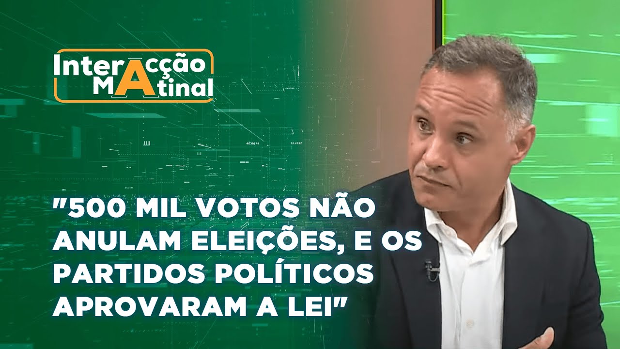 #InteracçãoMatinal: 500 mil votos não anulam eleições, e os partidos políticos aprovaram a lei