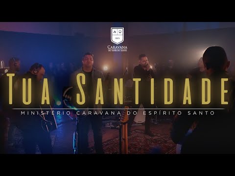Tua Santidade - Caravana do Espírito Santo
