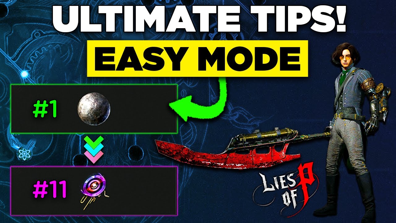 11 Ultimate Tips to turn Frustration into Fun in Lies of P