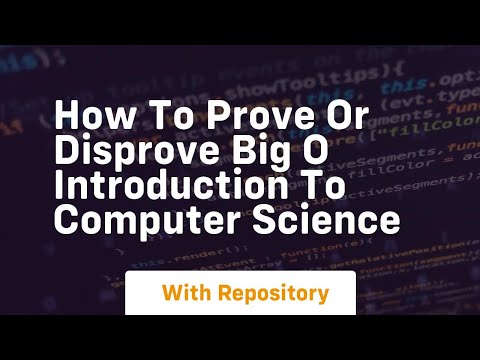 how to prove or disprove big o introduction to computer science