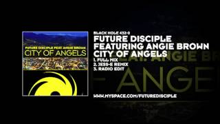 Future Disciple featuring Angie Brown - City Of Angels