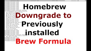 How to Homebrew Downgrade to a Previously installed Brew Formula