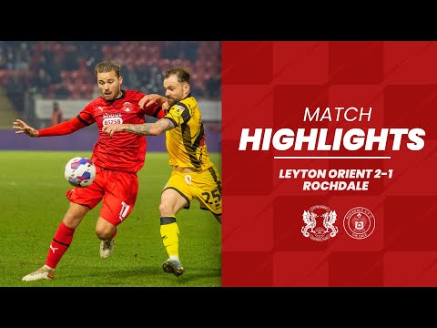 HIGHLIGHTS: Leyton Orient 2-1 Rochdale