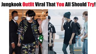 BTS Jungkook Outfit Fashion Viral That You Can Try