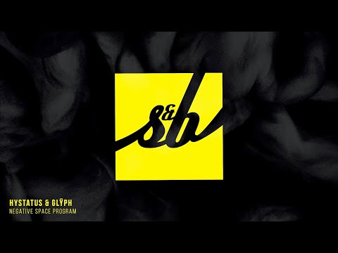 Hystatus & Glÿph - Negative Space Program