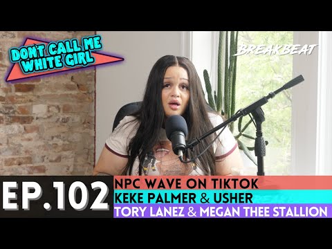 DCMWG Talks TikTok NPC Wave, Keke Palmer & Usher, Tory Lanez & Megan Thee Stallion, Alabama Brawl