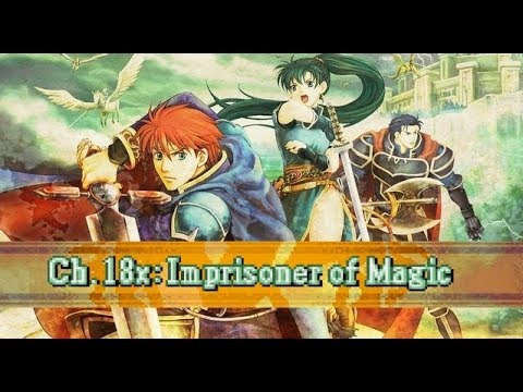 Fire Emblem: The Blazing Blade - Chapter 18x: Imprisoner of Magic (Sidequest)