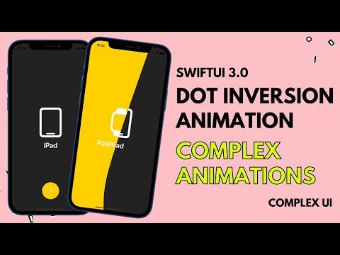 SwiftUI 3.0 Dot Inversion Animation - Complex Animations - Xcode 13