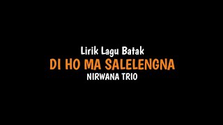 Download lagu Lirik Lagu Di Ho Ma Salelengna - Nirwana Trio mp3