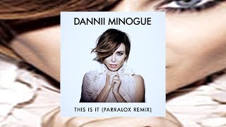 Dannii Minogue - This Is It (Parralox Remix)